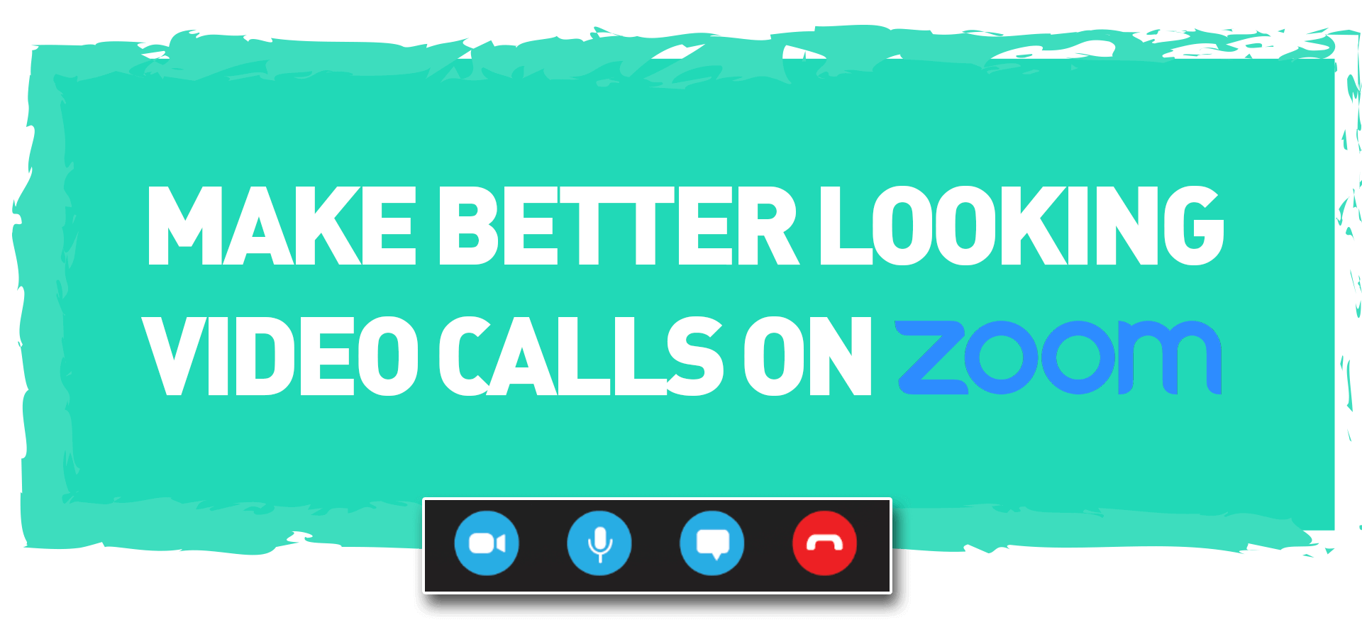 How To Make Better Looking Video Calls On Zoom With Your Webcam