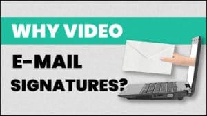 add video to email sigs