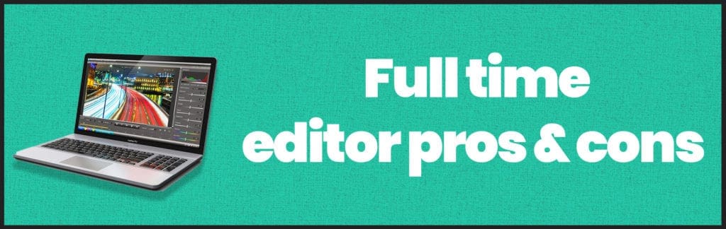 hiring a full time video editor